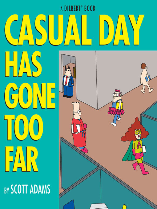 Title details for Casual Day Has Gone Too Far by Scott Adams - Available